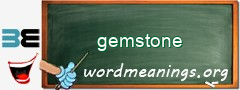 WordMeaning blackboard for gemstone